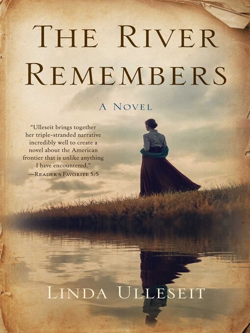 Title details for The River Remembers by Linda Ulleseit - Available